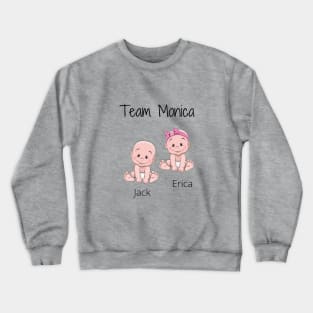 Friends/Monica babies Crewneck Sweatshirt